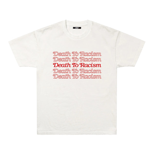 DEATH TO RACISM TEE